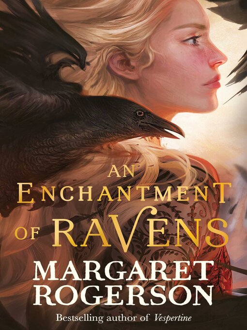 Title details for An Enchantment of Ravens by Margaret Rogerson - Wait list
